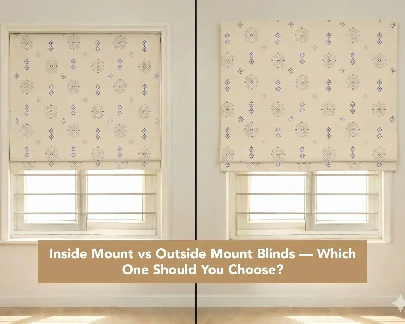 Inside Mount vs Outside Mount Blinds, Which One Should You Choose?