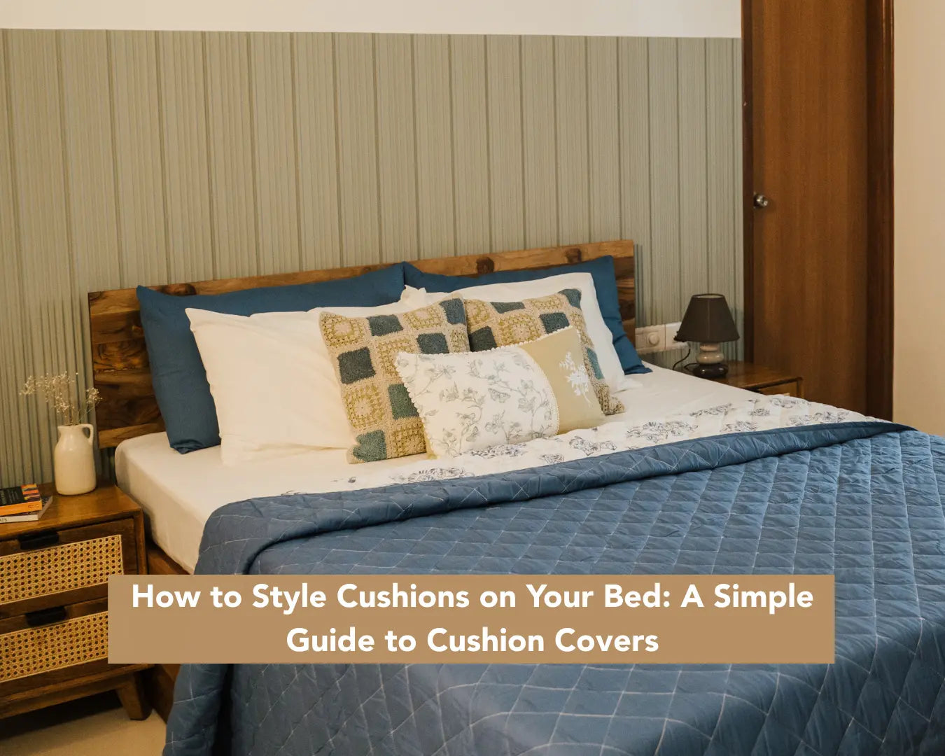 How to Style Cushions on Your Bed: A Simple Guide to Cushion Covers