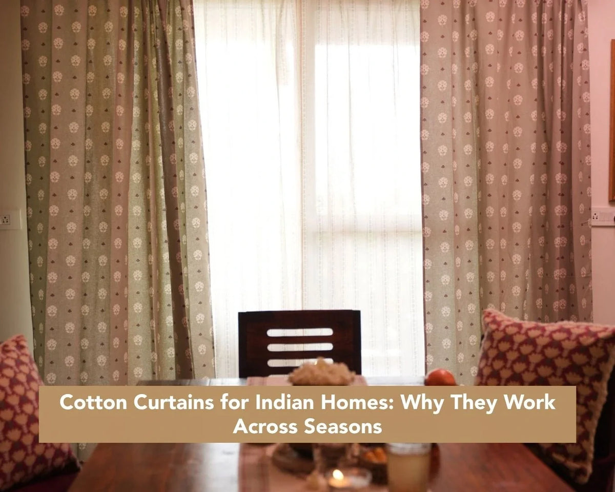 Cotton Curtains for Indian Homes: Why They Work Across Seasons