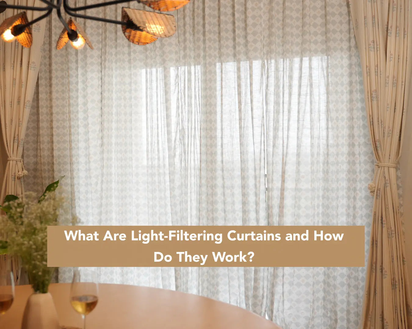 What Are Light Filtering Curtains and How Do They Work?